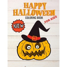 Happy NEW Halloween Coloring Book for kids: Ages 2-4 3-6 Happy Halloween Coloring Book for Toddlers ... Paperback, Independently Published, English, 9798699928293