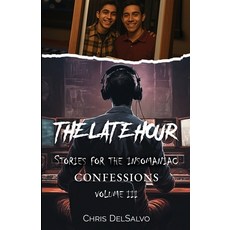 (영문도서)The Late Hour Stories for the Insomniac: Volume 3: Confessions Paperback, Late Hour Books, English, 9798892833240