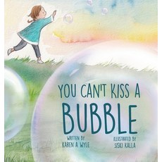 (영문도서) You Can't Kiss A Bubble Hardcover, Oblique Angles Press, English, 9780998060491