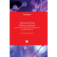 (英文圖書)Advanced Drug Delivery Systems - Innovations in Nanoparticles Biopolymers and... 精裝版, Intechopen, 英文