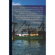 (영문도서) An Accurate Journal and Account of the Proceedings of the New-England Land-forces During the... Paperback, Legare Street Press, English, 9781014250681