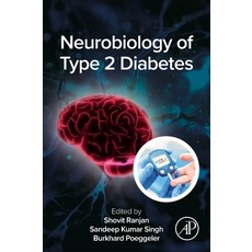 (영문도서)Neurobiology of Type 2 Diabetes Paperback, Academic Press, English, 9780443328480