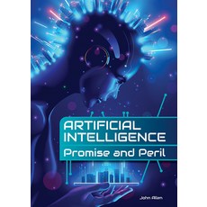 (영문도서) Artificial Intelligence: Promise and Peril Hardcover, Referencepoint Press, English, 9781678207243