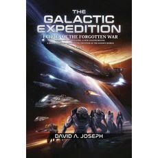 (영문도서)The Galactic Expedition: Echoes of the Forgotten War Paperback, David Joseph, English, 9781918156126