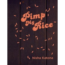 (영문도서) Pimp My Rice: Spice It Up Dress It Up Serve It Up Hardcover, Nourish, English, 9781848992788