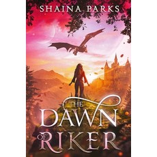 (영문도서)The Dawn of Riker Paperback, Shaina Parks, English, 9798218695385