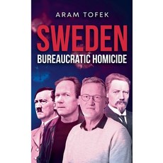 (영문도서) Sweden: Bureaucratic Homicide Paperback, Bod - Books on Demand, English, 9789180575584