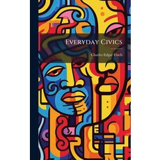 (영문도서)Everyday Civics Hardcover, Hutson Street Press, English, 9781023796439