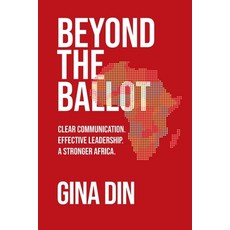 (영문도서)Beyond the Ballot: Clear Communication. Effective Leadership. A Stronger Africa. Paperback, Lawafrica, English, 9789966531230