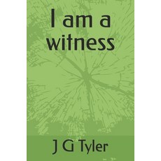 (영문도서) I am a witness Paperback, Independently Published, English, 9798339032205