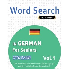 (영문도서) Word Search in German for Seniors - It's Easy! Vol.1 - Delta Classics - Find 20... Paperback, Linguas Classics, English, 9798349005473