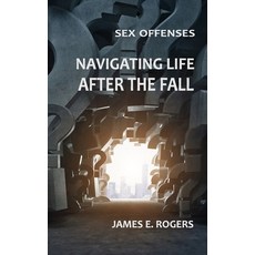 (영문도서) Sex Offenses: Navigating Life After the Fall Paperback, Createspace Independent Pub..., English, 9781722970840