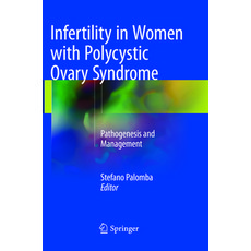 (영문도서)Infertility in Women with Polycystic Ovary Syndrome: Pathogenesis and Management Paperback, Springer, English, 9783319833149