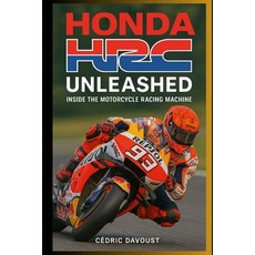 (영문도서)Honda HRC Unleashed: Inside the Motorcycle Racing Machine Paperback, Independently Published, English, 9798287842505