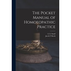 (영문도서) The Pocket Manual of Homoeopathic Practice Paperback, Legare Street Press, English, 9781014589330