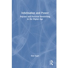 (영문도서)Information and Power: and Personal Storytelling in the Digital Age Hardcover, Routledge, English, 9781032997223