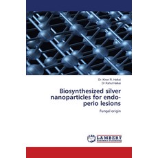 (영문도서)Biosynthesized silver nanoparticles for endo-perio lesions Paperback, LAP Lambert Academic Publis..., English, 9786207806584