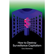 How to Destroy Surveillance Capitalism Paperback, Medium Editions, English, 9781736205907