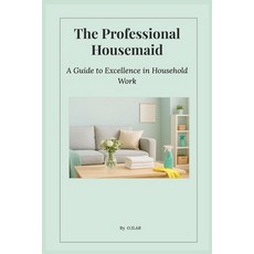 (英文圖書)The Professional Housemaid: A Guide to Excellence in Household Work 平裝版, Independently Published, 英文