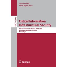 Critical Information Infrastructures Security: 15th International Conference Critis 2020 Bristol ... Paperback, Springer
