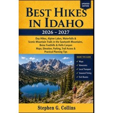 (영문도서)Best Hikes in Idaho 2026-2027: Day Hikes Alpine Lakes Waterfalls & Scenic Moun... Paperback, Independently Published, English, 9798199867474