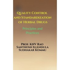 (영문도서) Quality Control and Standardization of Herbal Drugs: Principles and Practices Hardcover, Notion Press, English, 9798894465470