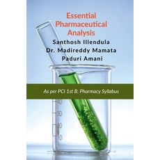 (영문도서) Essential Pharmaceutical Analysis: As Per PCI 1st B. Pharmacy Syllabus Paperback, Notion Press, English, 9798894469423