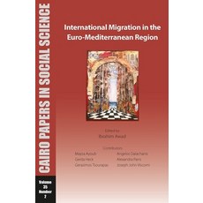 (영문도서) International Migration in the Euro-Mediterranean Region: Cairo Papers in Social Science Vol.... Paperback, American University in Cair..., English, 9781649032270