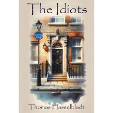 (영문도서) The Idiots Paperback, Independently Published, English, 9798333166371