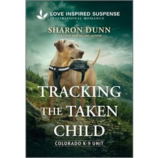 (영문도서)Tracking the Taken Child Mass Market Paperbound, Love Inspired Suspense, English, 9781335957696
