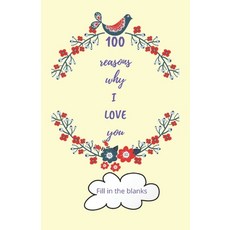 (영문도서)100 reasons why I LOVE you: Valentine gifts under 10 - Paperback book Paperback, Independently Published, English, 9798613773923