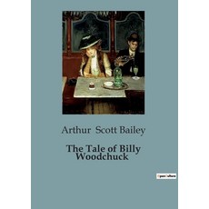 (英文圖書)The Tale of Billy Woodchuck: The Adventures and Lessons of a Young Woodchuck 平裝版, Culturea, 英文