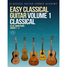 쉬운 클래식 기타 1권 클래식: 기보법과 탭법으로 구성된 30개의 아름다운 작품