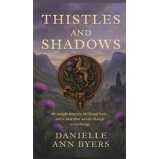 (영문도서)Thistles and Shadows Hardcover, Banielle Ann Fyers, English, 9798901197271
