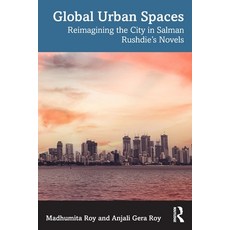 (英文圖書)Global Urban Spaces: Reimagining the City in Salman Rushdie's Novels 平裝版, Routledge India, 英文