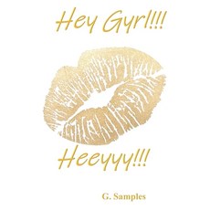 (영문도서) Hey Gyrl...Heeyyy!!! Paperback, Independently Published, English, 9798845674401