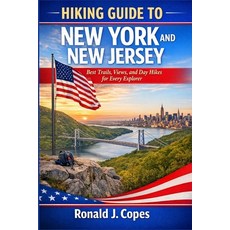 (영문도서)Hiking Guide to New York and New Jersey: Best Trails Views and Day Hikes for E... Paperback, Independently Published, English, 9798244402100