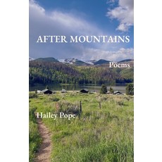 (영문도서) After Mountains: Poems Paperback, Independently Published, English, 9798336899870
