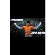 (영문도서) The Compound Paperback, Aaron Abilene, English, 9798223032632