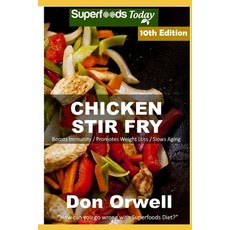 (영문도서) Chicken Stir Fry: Over 95 Quick & Easy Gluten Free Low Cholesterol Whole Foods Recipes full o... Paperback, Independently Published, English, 9798606076055