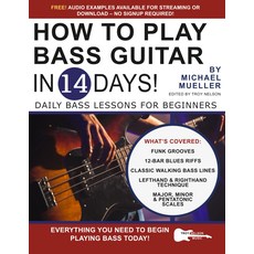 14일 만에 베이스 기타를 연주하는 방법: 초보자를 위한 일일 레슨14일 음악 재생, 기본
