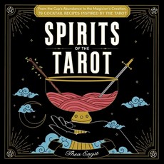 (영문도서) Spirits of the Tarot: From the Cup's Abundance to the Magician's Creation 78 Cocktail Recipe... Hardcover, Adams Media Corporation, English, 9781507219850