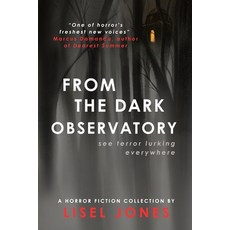 (영문도서)From the Dark Observatory: A Horror Fiction Collection Paperback, Independently Published, English, 9798316160723