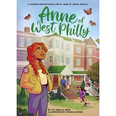 (영문도서) Anne of West Philly: A Modern Graphic Retelling of Anne of Green Gables Hardcover, Little, Brown Books for You..., English, 9780316459785