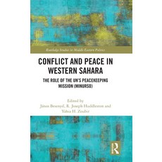 (영문도서) Conflict and Peace in Western Sahara: The Role of the UN's Peacekeeping Mission (MINURSO) Hardcover, Routledge, English, 9781032257624