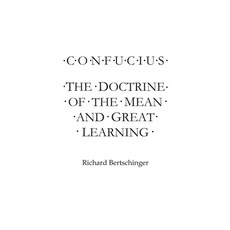 (영문도서) Confucius: The Doctrine of the Mean and Great Learning Paperback, Createspace Independent Pub..., English, 9781539364849