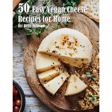 (영문도서) 50 Easy Vegan Cheese Recipes for Home Paperback, Marick Booster, English, 9798330543977