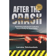 (영문도서)After the Crash: Reclaiming Individual & Collective Responsibility for Road Safety Paperback, Inspired Publishing South A..., English, 9781997467205
