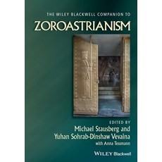 (영문도서) The Wiley Blackwell Companion to Zoroastrianism Paperback, Wiley-Blackwell, English, 9781119867562