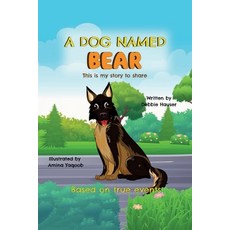 (영문도서) A Dog Named Bear This is my story to share Paperback, Spines, English, 9798893835908